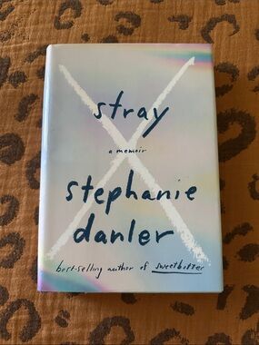 Stray by Stephanie Danler - Hardcover memoir